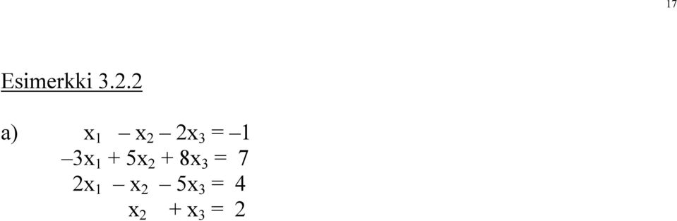 + 5x + 8x 3 = 7 x