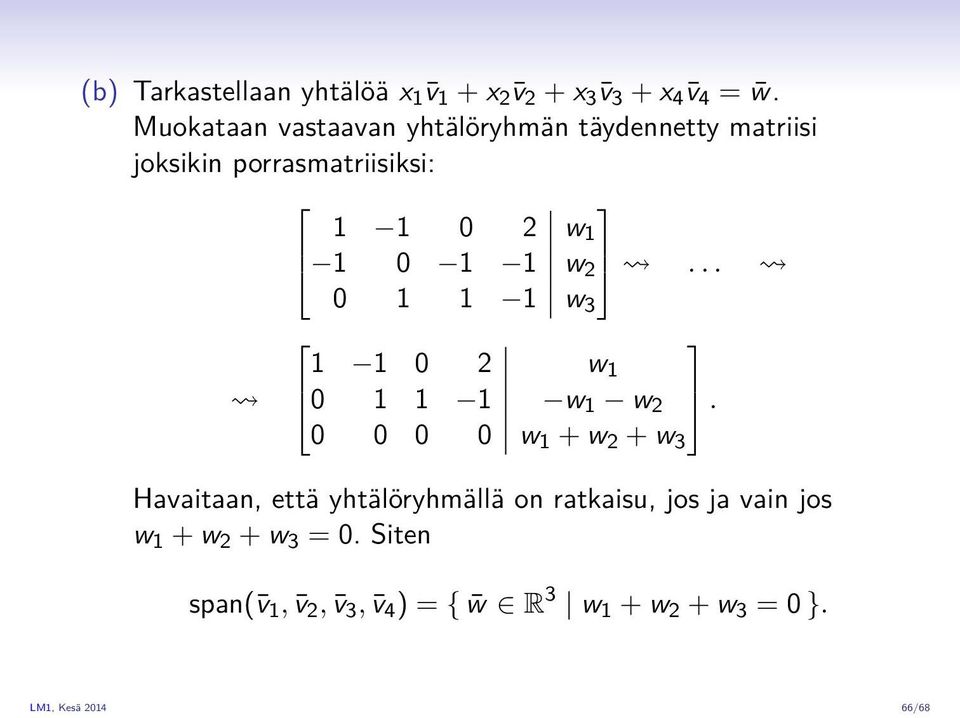 w 2... 0 1 1 1 w 3 1 1 0 2 w 1 0 1 1 1 w 1 w 2 0 0 0 0 w 1 + w 2 + w 3.