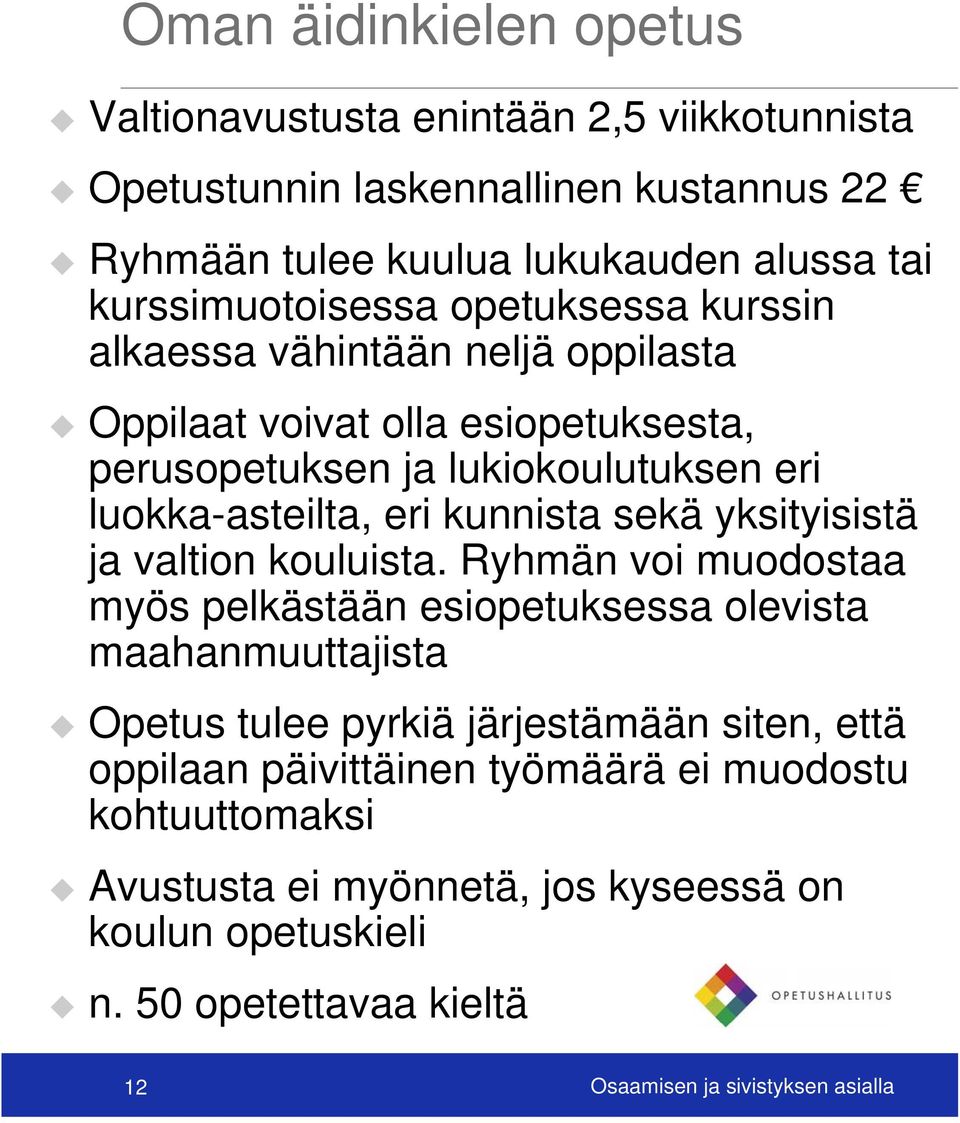 eri kunnista sekä yksityisistä ja valtion kouluista.