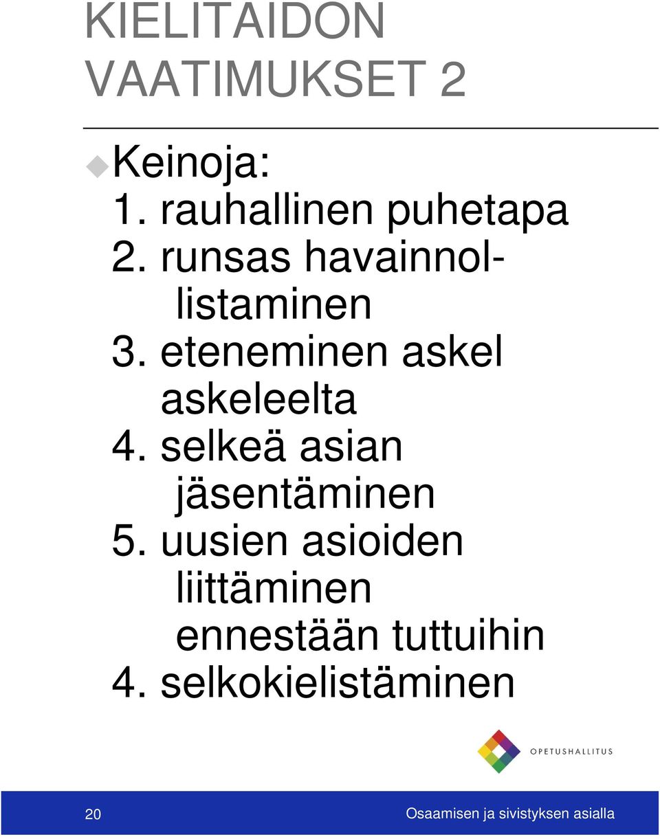 selkeä asian jäsentäminen 5.