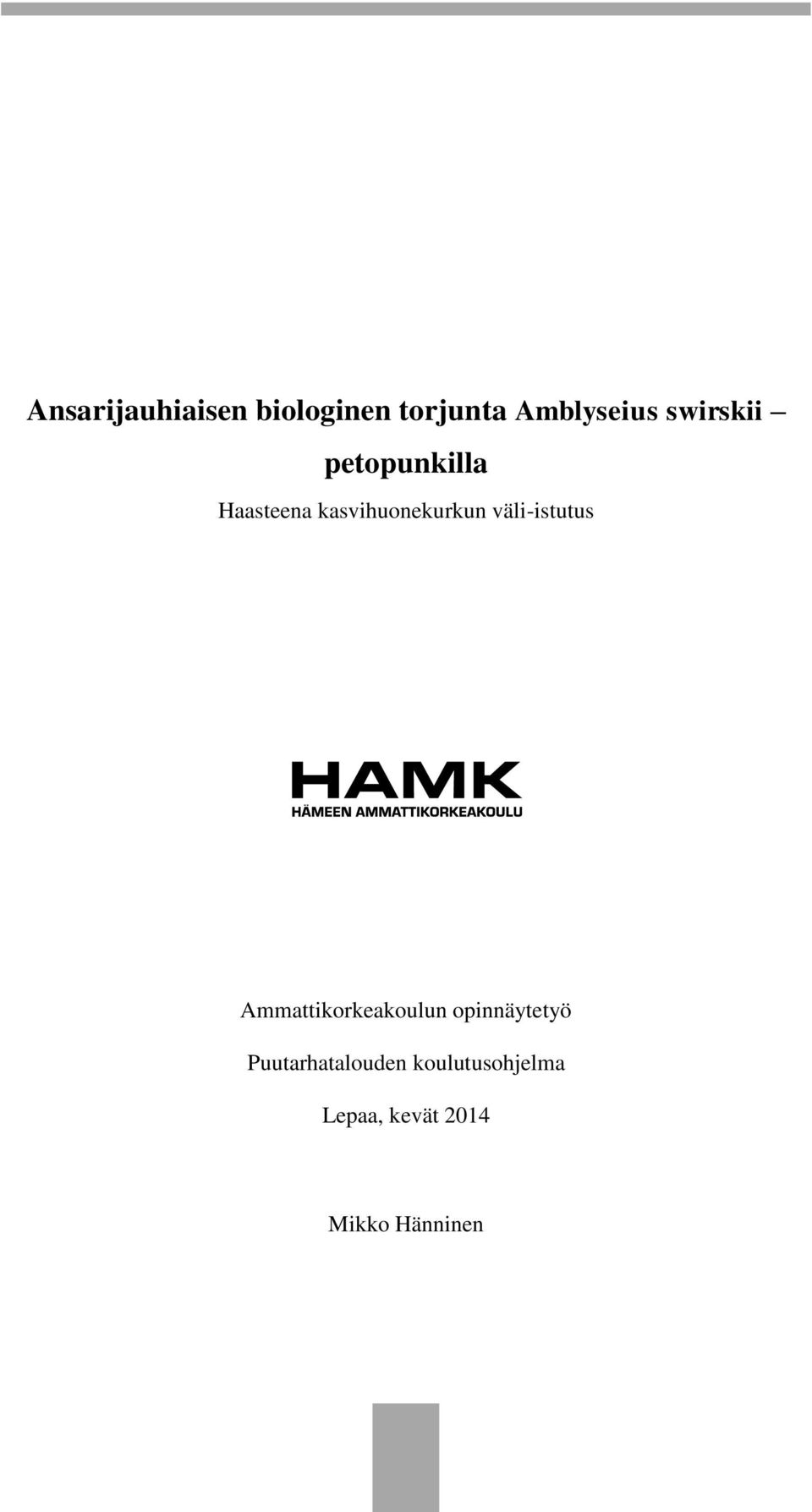 väli-istutus Ammattikorkeakoulun opinnäytetyö