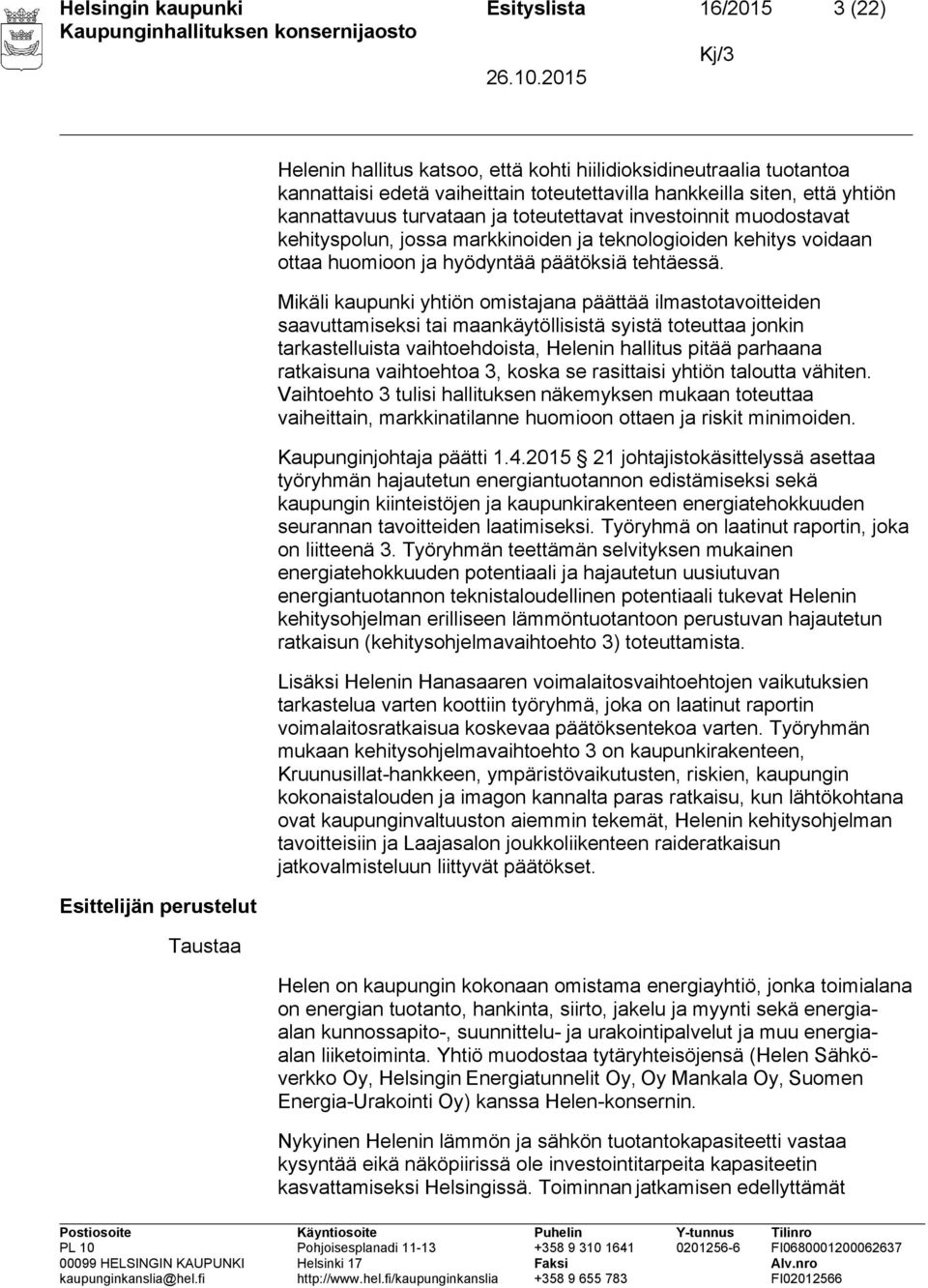 tehtäessä.