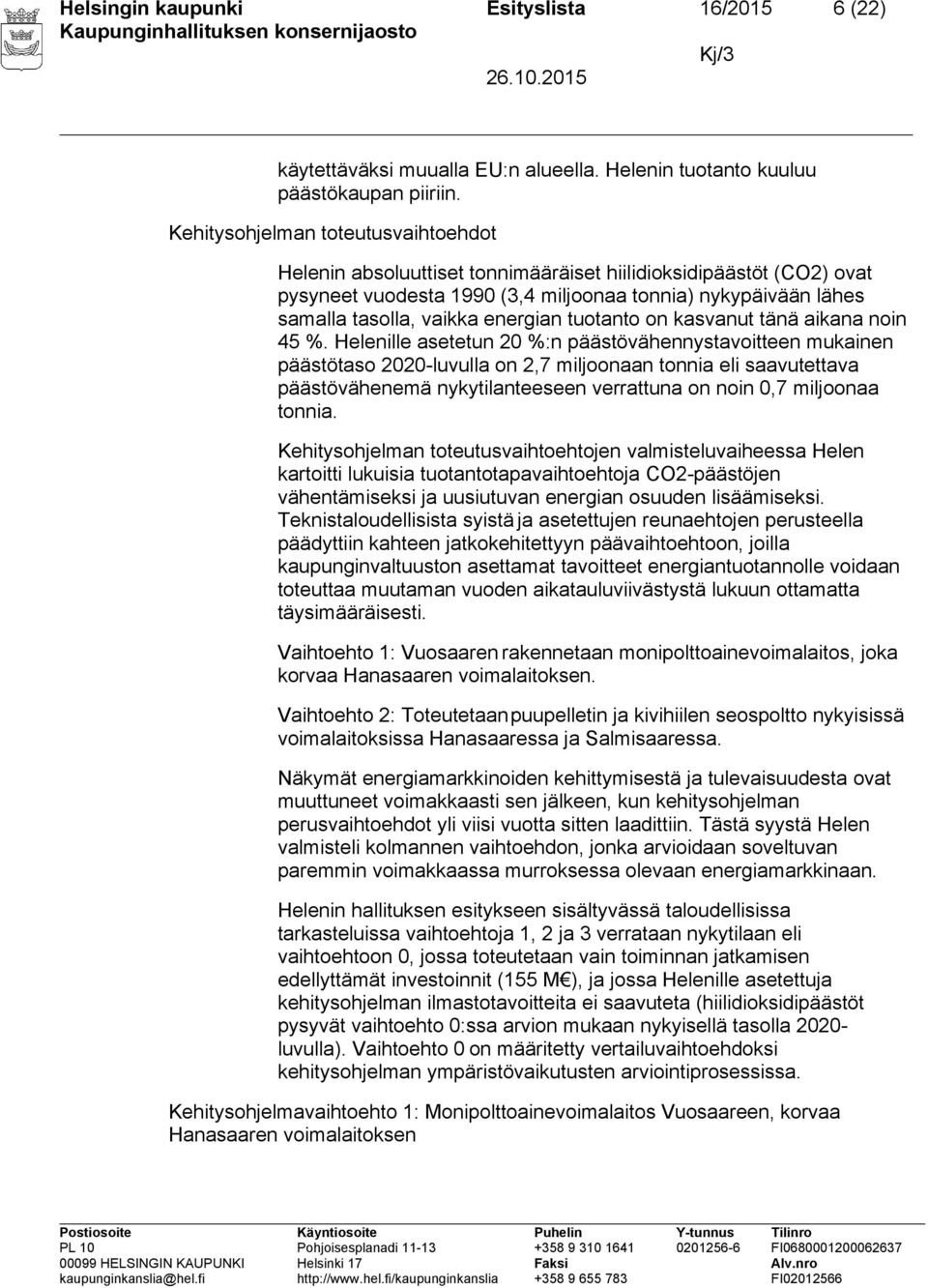 energian tuotanto on kasvanut tänä aikana noin 45 %.