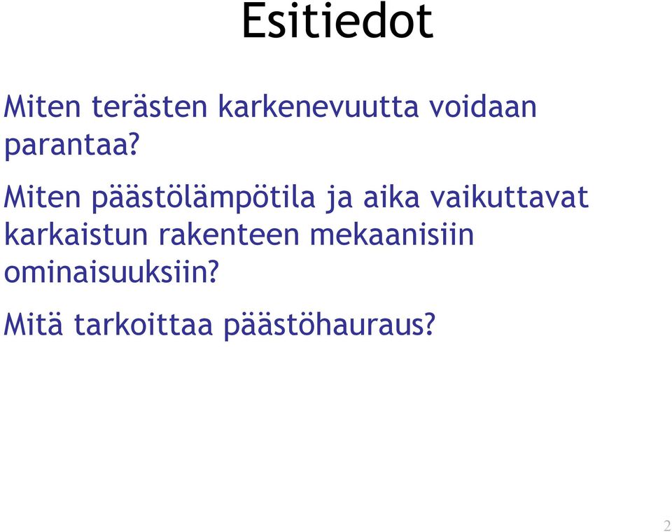 Miten päästölämpötila ja aika vaikuttavat