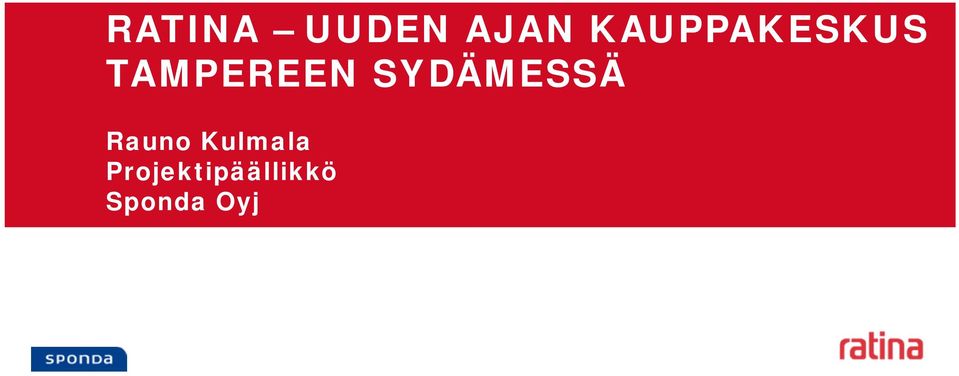 SYDÄMESSÄ Rauno Kulmala