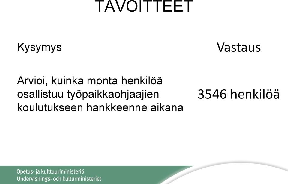 osallistuu työpaikkaohjaajien