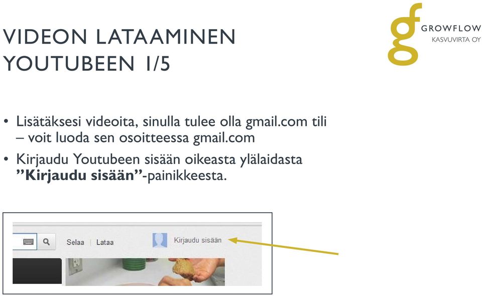 com tili voit luoda sen osoitteessa gmail.