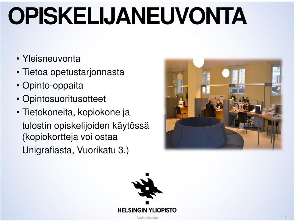 Opintosuoritusotteet Tietokoneita, kopiokone ja