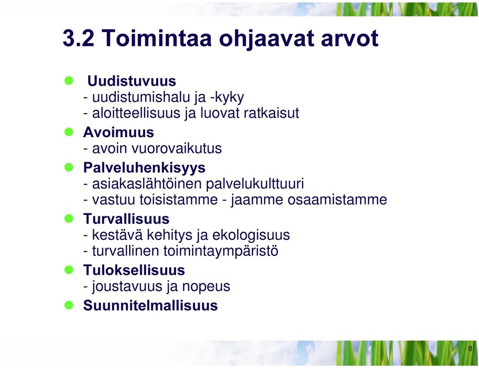 palvelukulttuuri - vastuu toisistamme - jaamme osaamistamme z 7XUYDOOLVXXV - kestävä kehitys