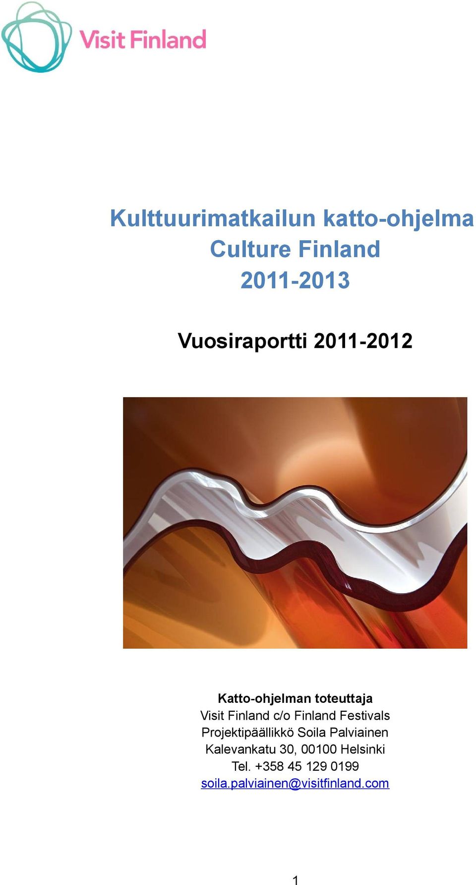 c/o Finland Festivals Projektipäällikkö Soila Palviainen