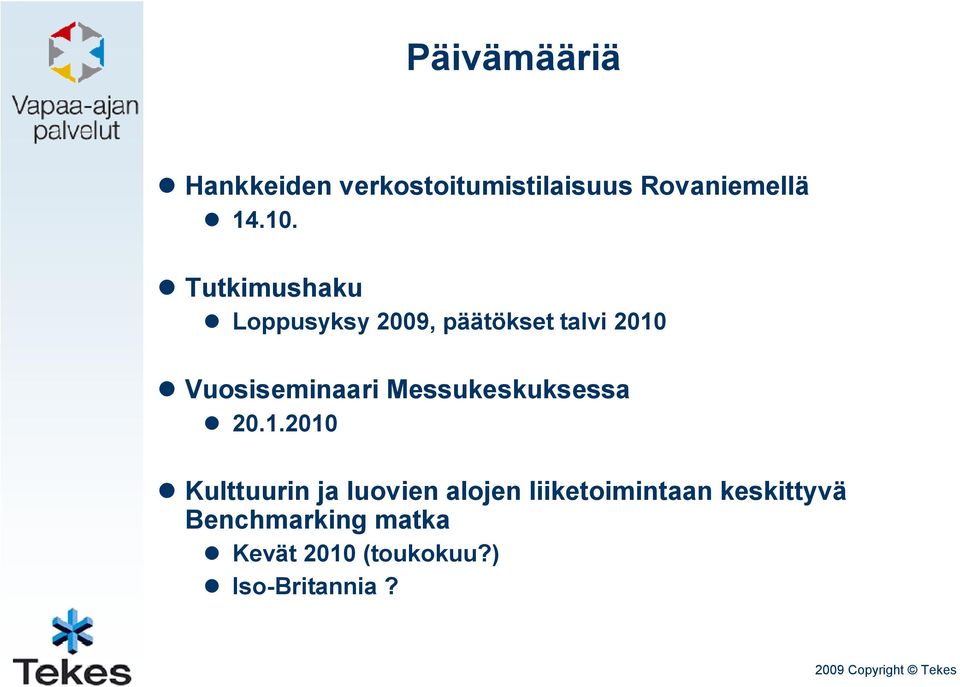 Messukeskuksessa 20.1.