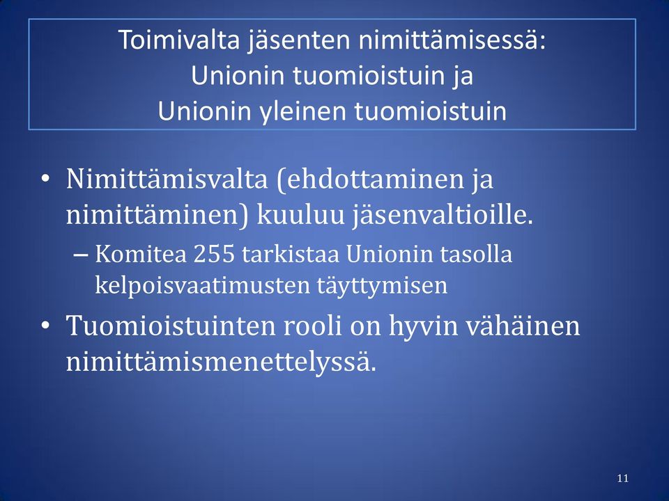 kuuluu jäsenvaltioille.