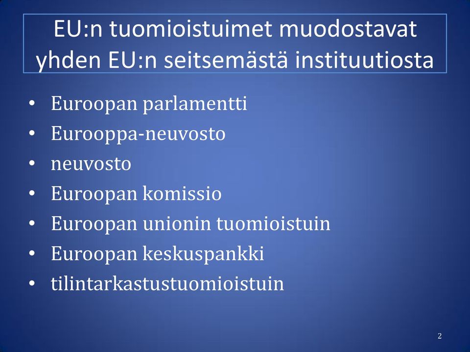 Eurooppa-neuvosto neuvosto Euroopan komissio Euroopan