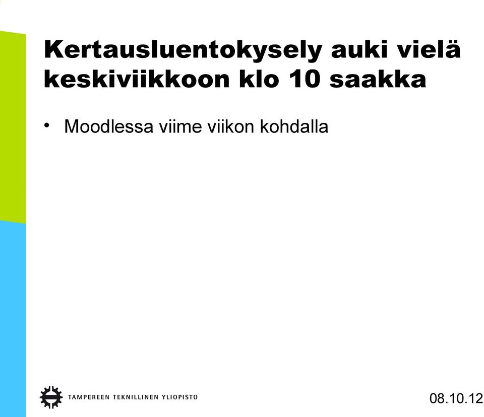 keskiviikkoon klo 10