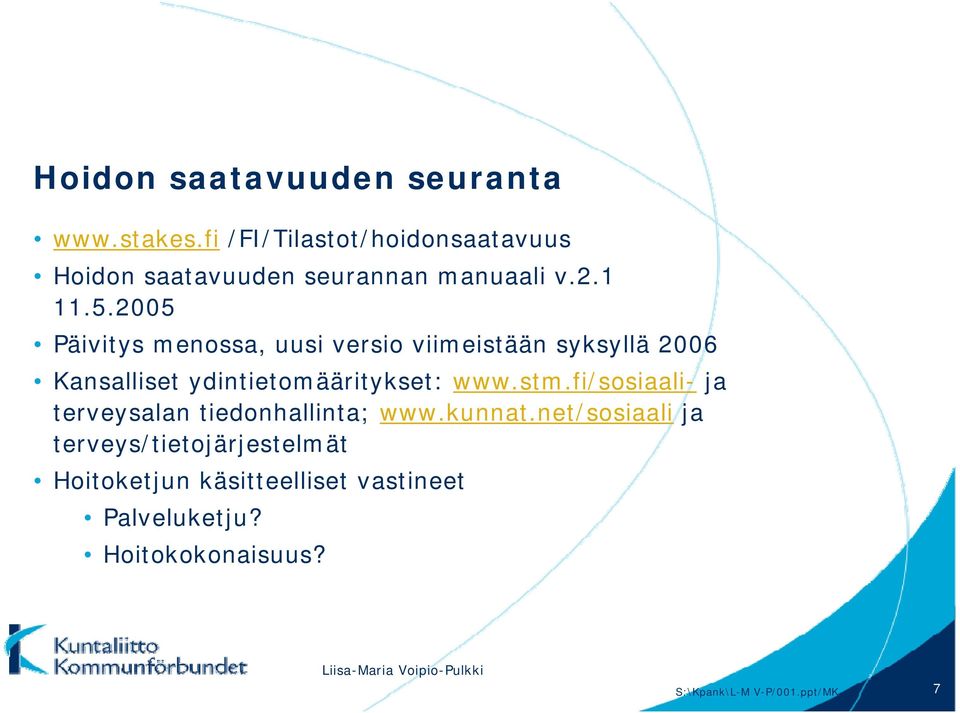 stm.fi/sosiaali- ja terveysalan tiedonhallinta; www.kunnat.