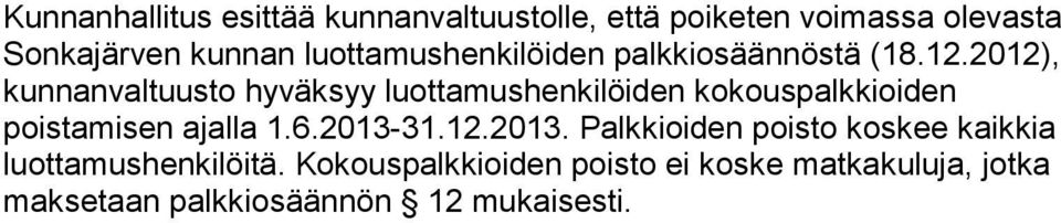 palkkiosäännöstä (18.12.2012), poistamisen ajalla 1.6.2013-