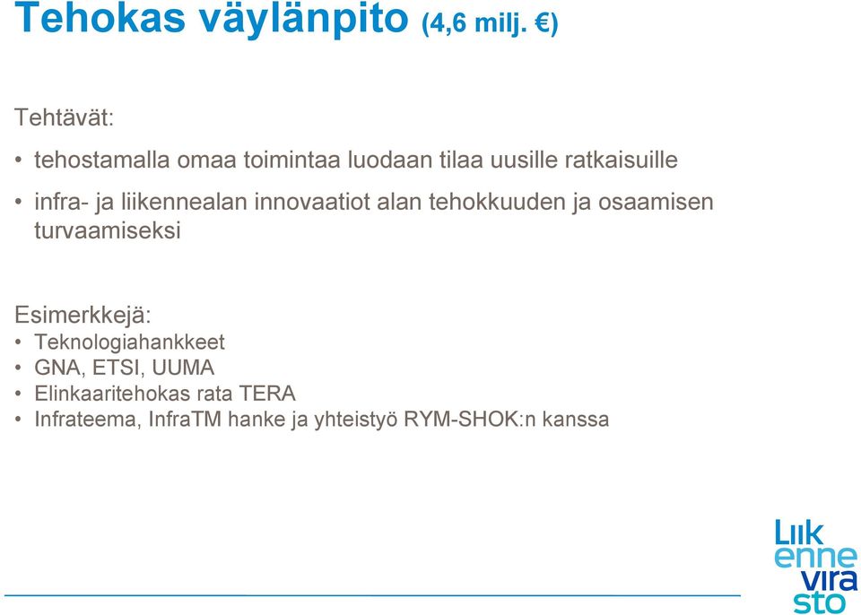 infra- ja liikennealan innovaatiot alan tehokkuuden ja osaamisen turvaamiseksi