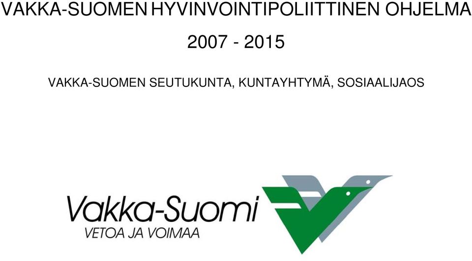 OHJELMA 2007-2015 