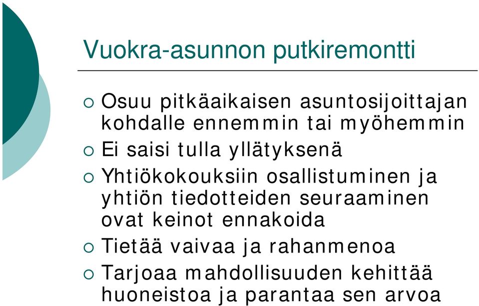 osallistuminen ja yhtiön tiedotteiden seuraaminen ovat keinot ennakoida