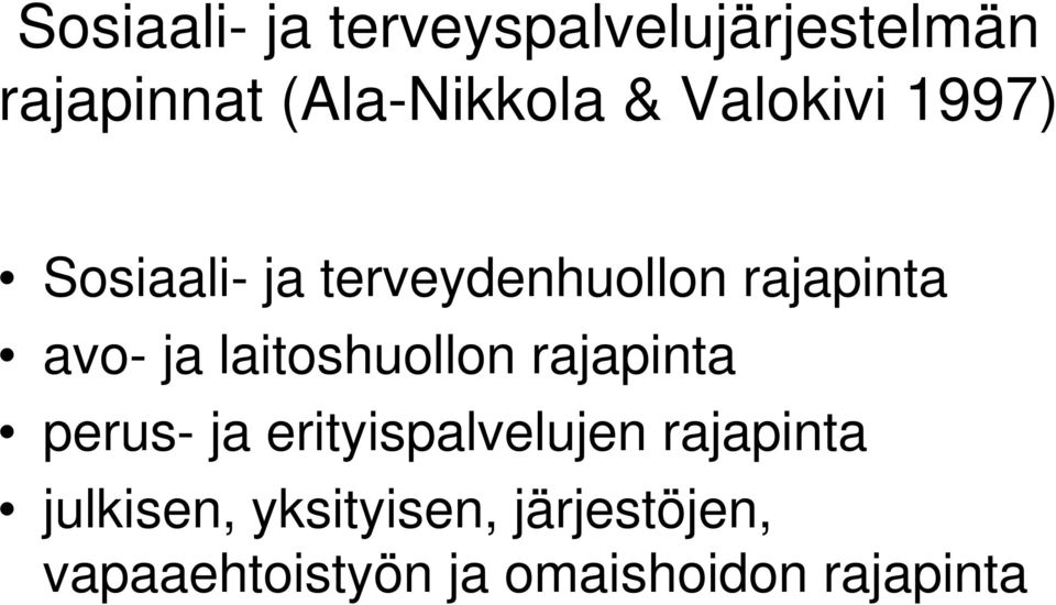 laitoshuollon rajapinta perus- ja erityispalvelujen rajapinta