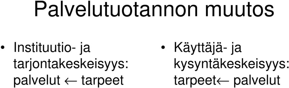 tarjontakeskeisyys: palvelut