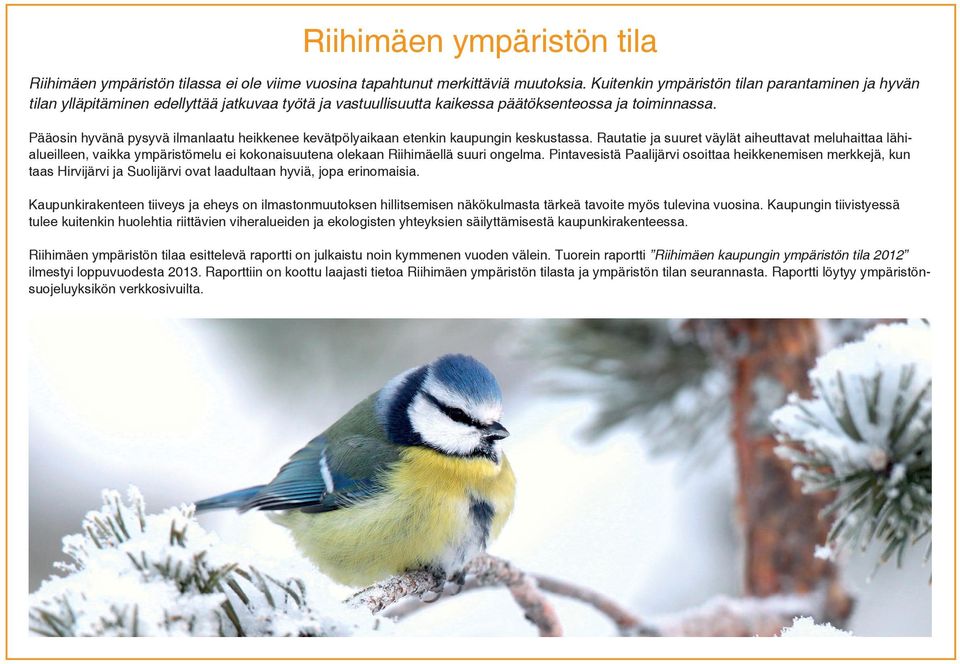 Pääosin hyvänä pysyvä ilmanlaatu heikkenee kevätpölyaikaan etenkin kaupungin keskustassa.