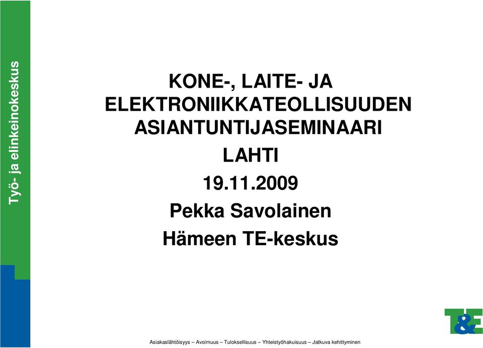 ASIANTUNTIJASEMINAARI LAHTI