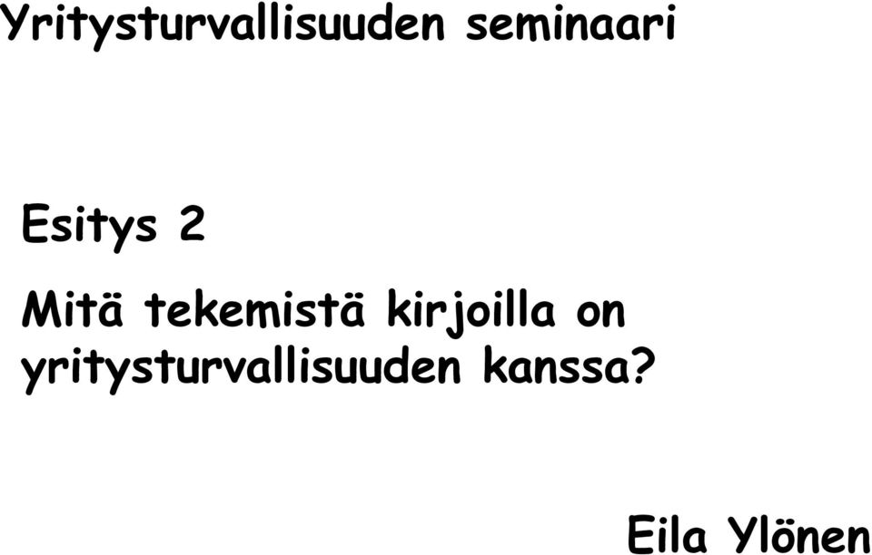 tekemistä kirjoilla on