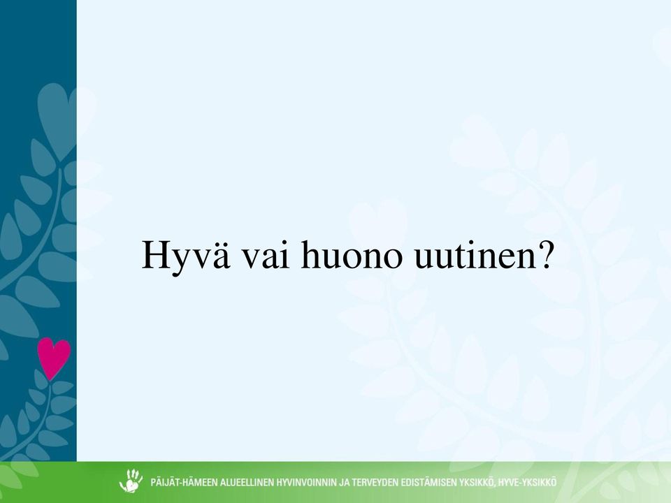 uutinen?