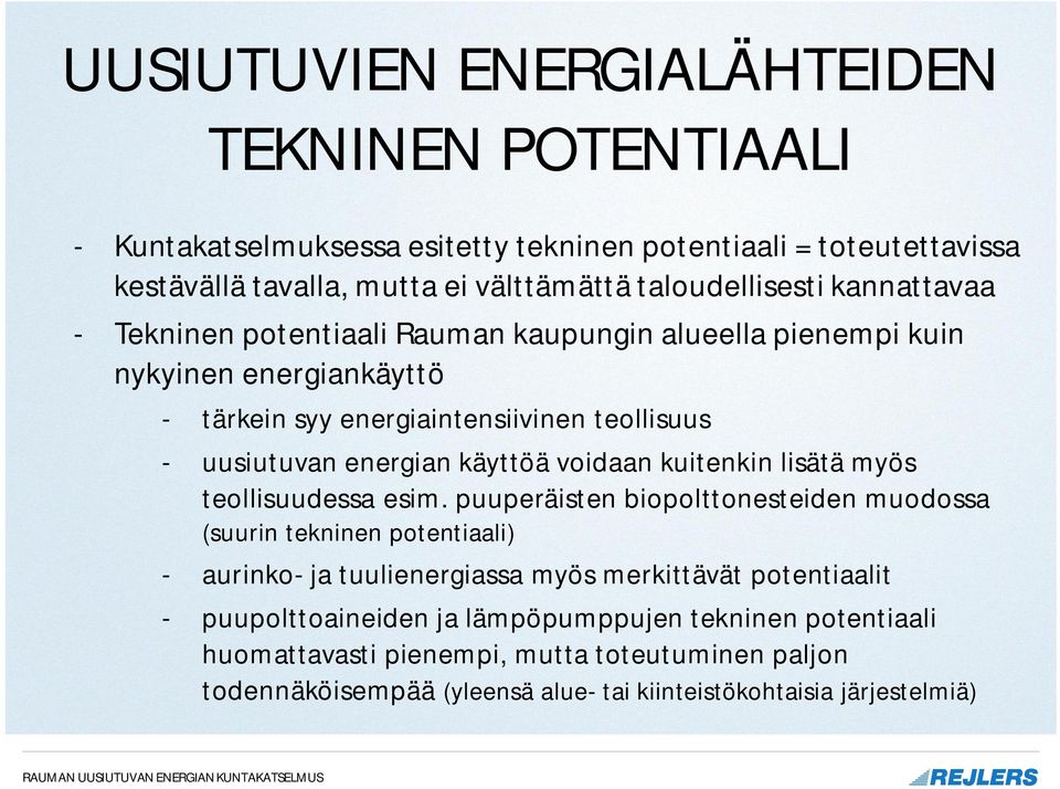 voidaan kuitenkin lisätä myös teollisuudessa esim.