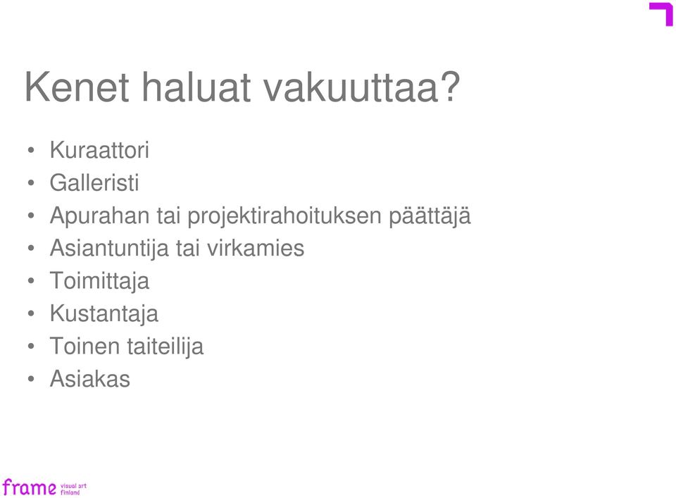 projektirahoituksen päättäjä