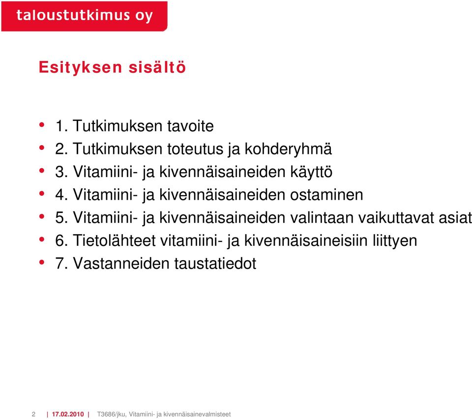 Vitamiini- ja kivennäisaineiden valintaan vaikuttavat asiat 6.