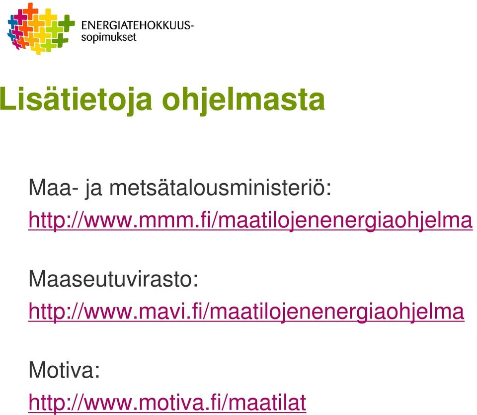 fi/maatilojenenergiaohjelma Maaseutuvirasto: