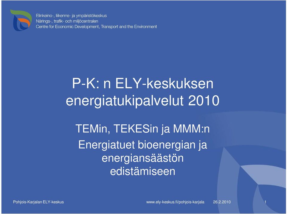 ja energiansäästön edistämiseen Pohjois-Karjalan