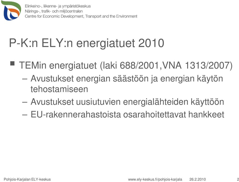 energialähteiden käyttöön EU-rakennerahastoista osarahoitettavat