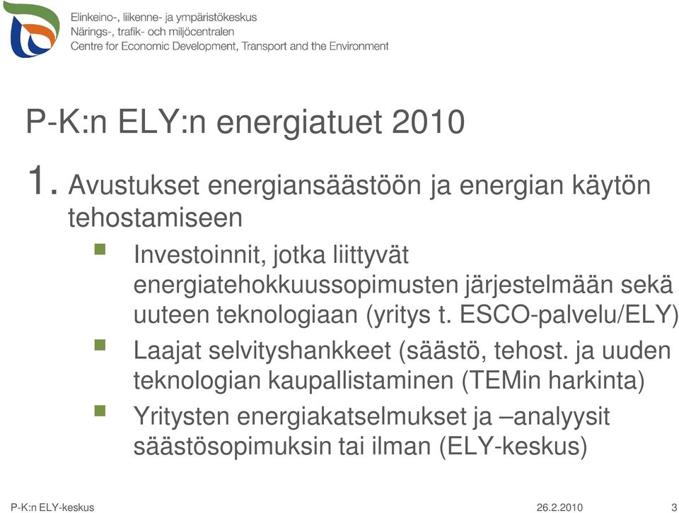 ESCO-palvelu/ELY) Laajat selvityshankkeet (säästö, tehost.