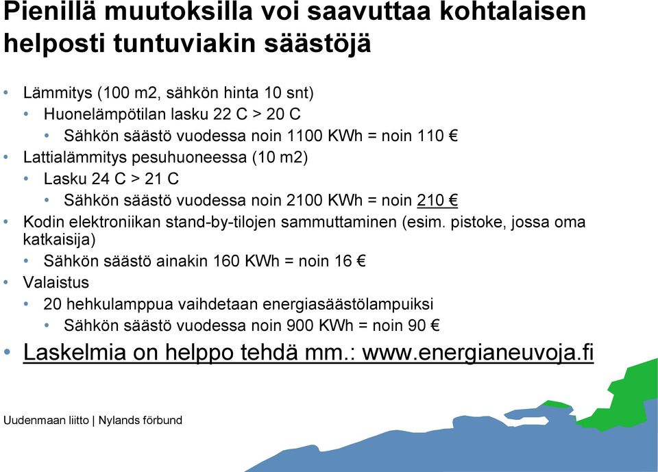 noin 210 Kodin elektroniikan stand-by-tilojen sammuttaminen (esim.