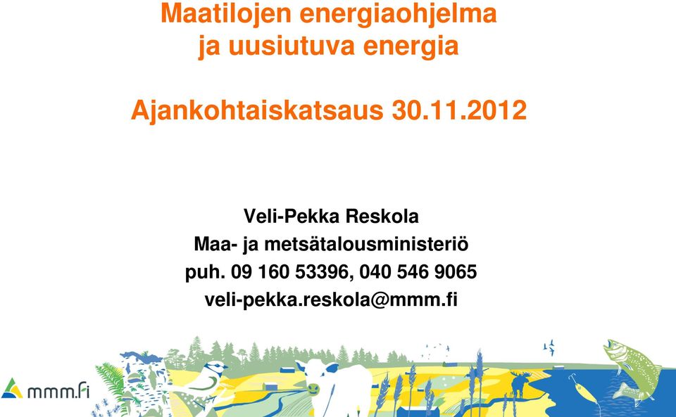2012 Veli-Pekka Reskola Maa- ja
