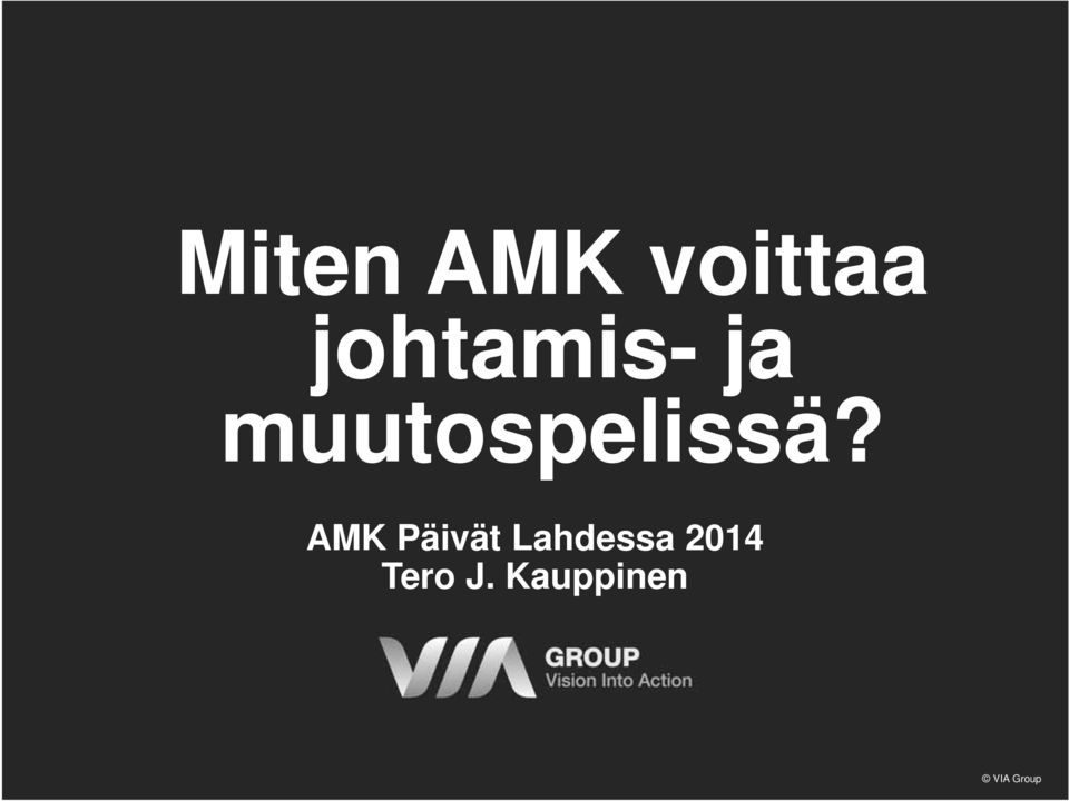 muutospelissä?