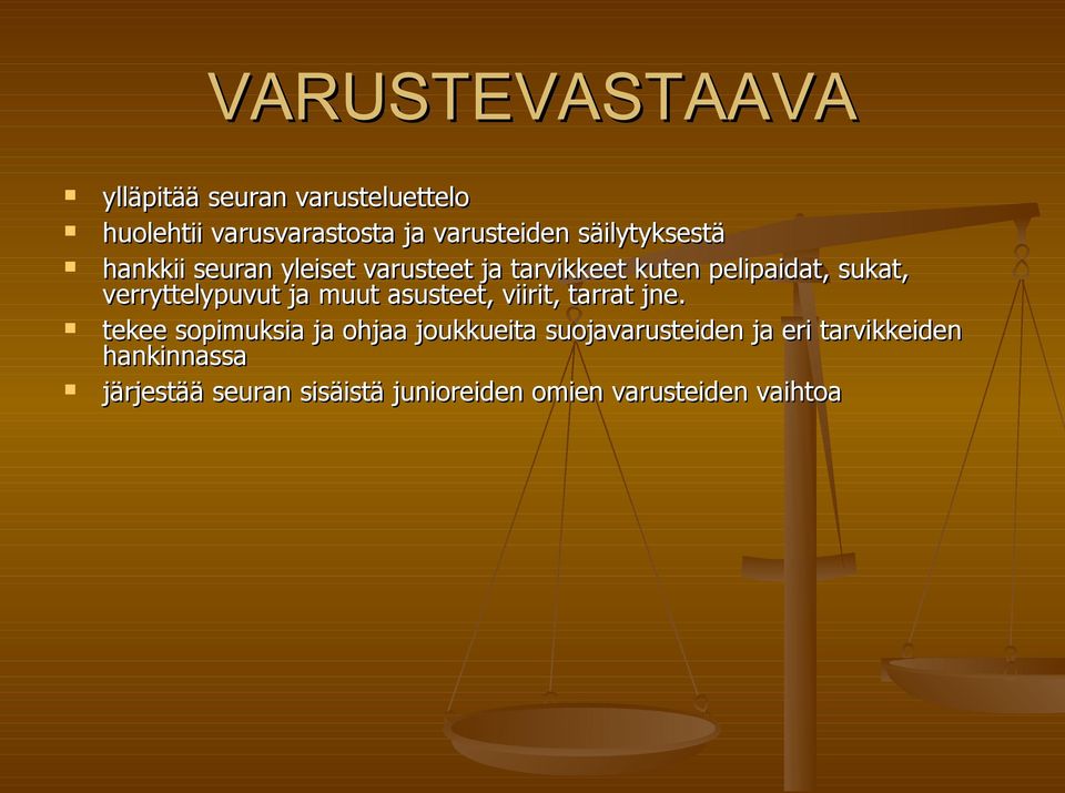 verryttelypuvut ja muut asusteet, viirit, tarrat jne.