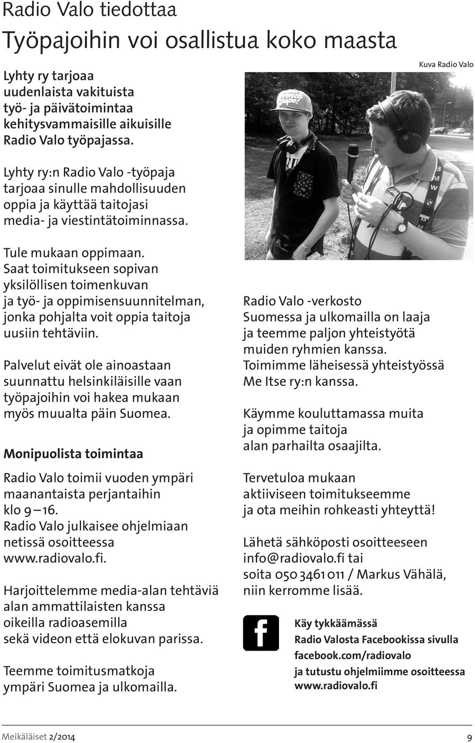 Saat timitukseen spivan yksilöllisen timenkuvan ja työ- ja ppimisensuunnitelman, jnka phjalta vit ppia taitja uusiin tehtäviin.