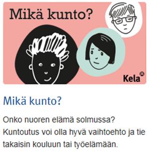 Mikä Kunto nuorille suunnattu kampanja Tavoitteena kertoa nuorille Kelan kuntoutuspalveluista,