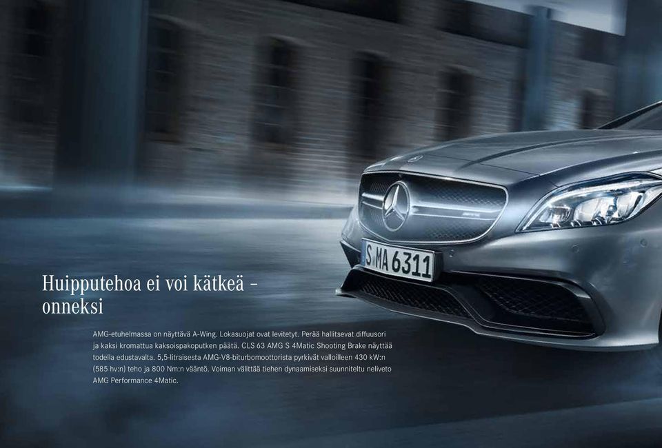 CLS 63 AMG S 4Matic Shooting Brake näyttää todella edustavalta.