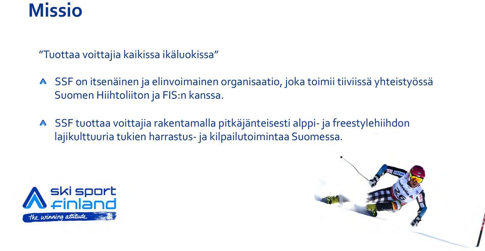 Hiihtoliiton ja FIS:nkanssa.