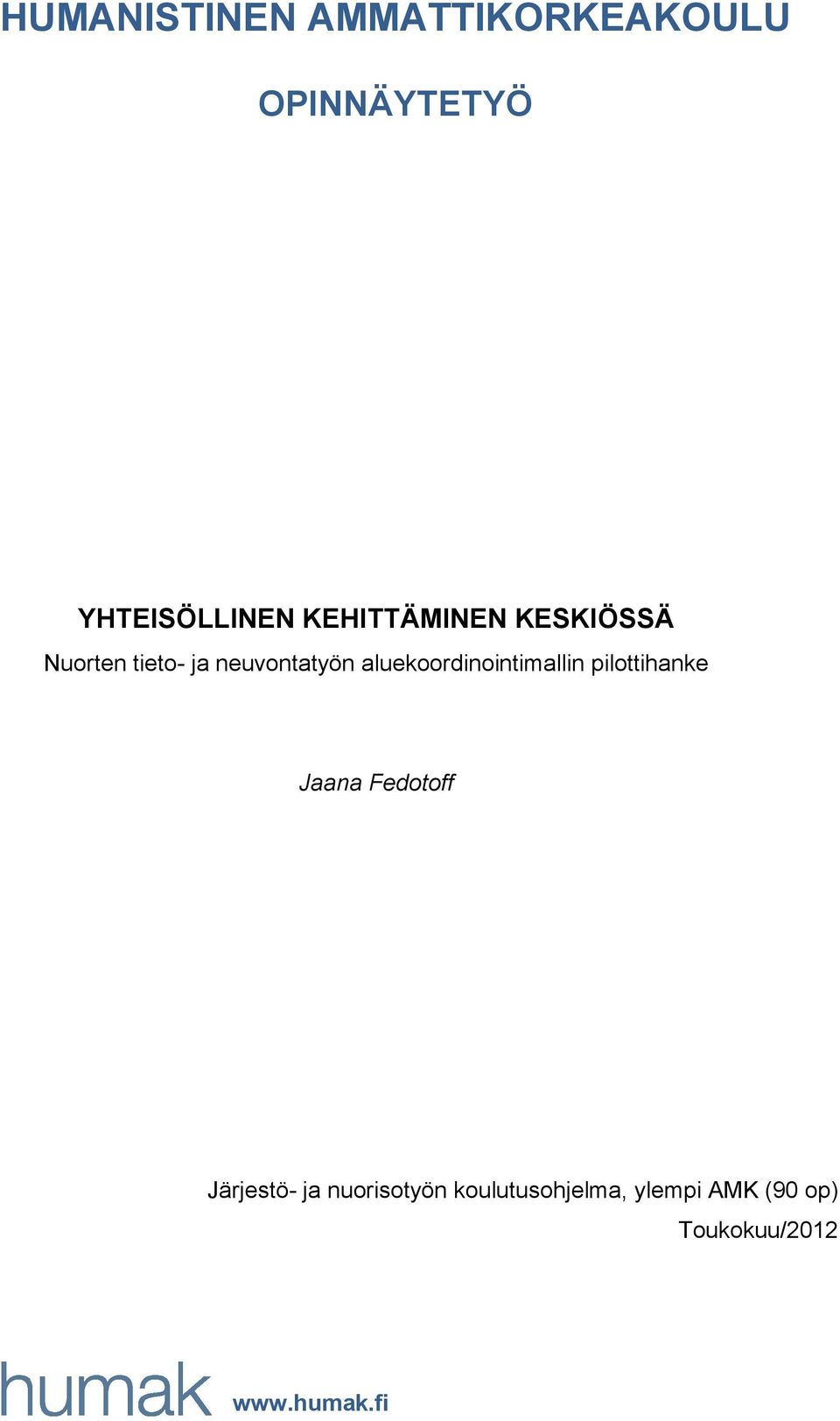 aluekoordinointimallin pilottihanke Jaana Fedotoff Järjestö-