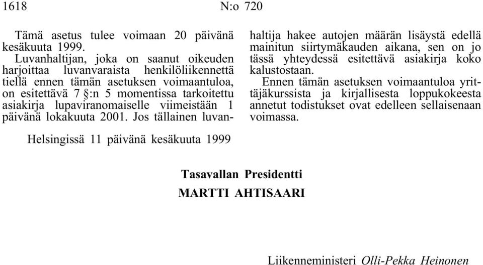 asiakirja lupaviranomaiselle viimeistään 1 päivänä lokakuuta 2001.