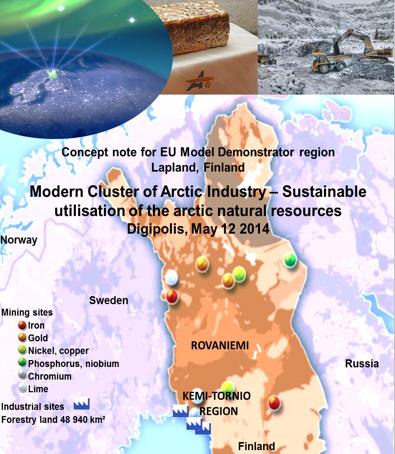ARCTIC BUSINESS CONCEPT ABC Lapland s Vision - Modern Cluster of Arctic industry Arctic Industry and Circular Economy Cluster is managed by Digipolis Model region to demonstrate EC new wave cluster