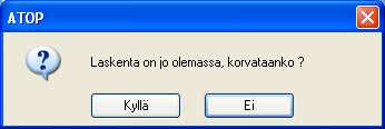 muuttanut taajuutta ja haluat uuden kustannuslaskennan. Laske uusi kysyy Laskenta on jo olemassa, päivitetäänkö?