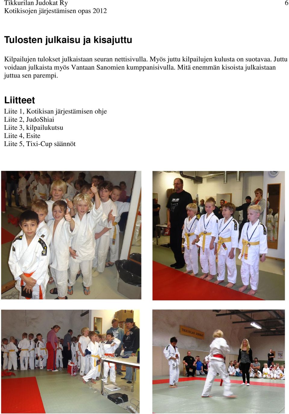 Juttu voidaan julkaista myös Vantaan Sanomien kumppanisivulla.