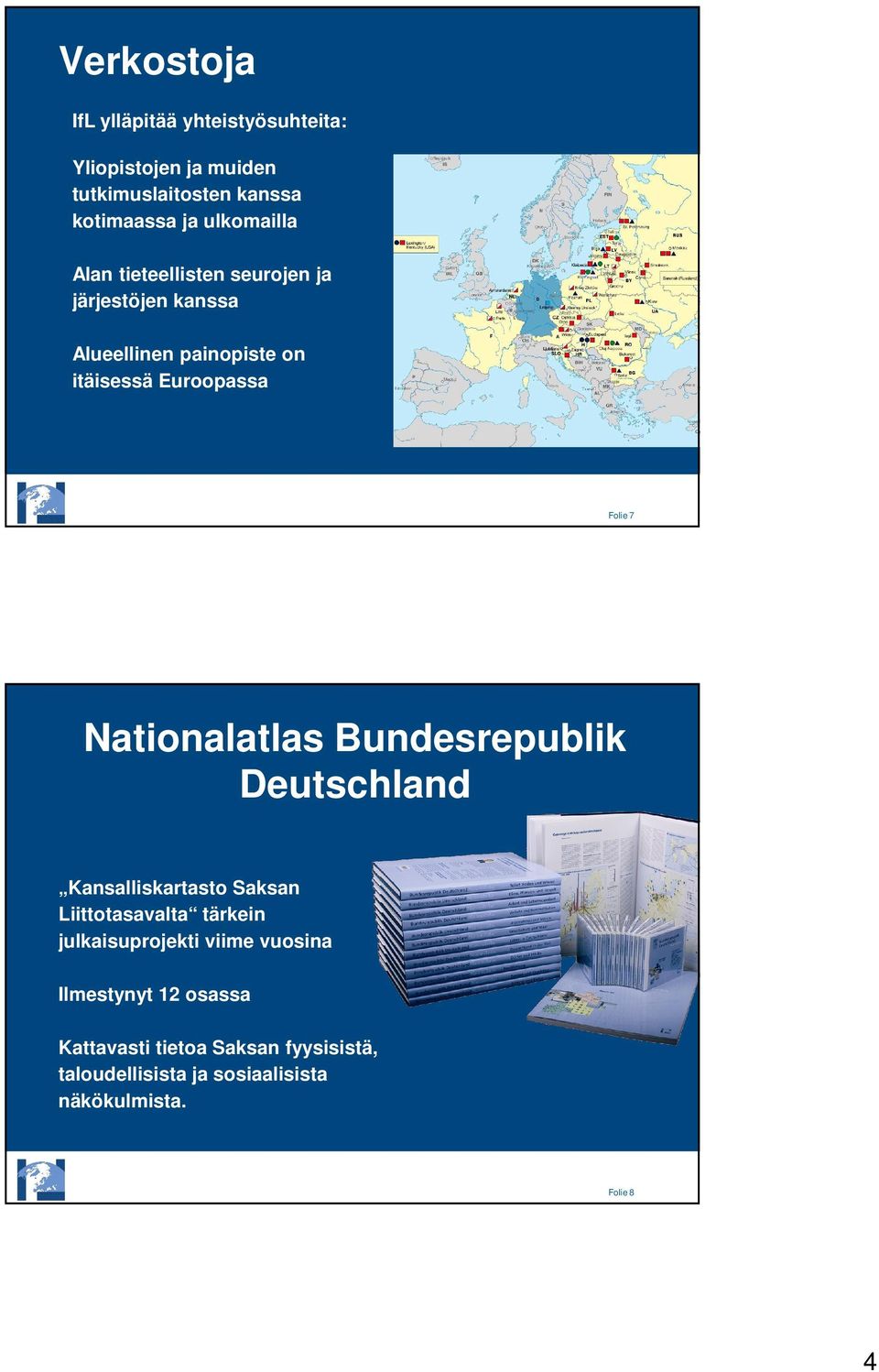 7 Nationalatlas Bundesrepublik Deutschland Kansalliskartasto Saksan Liittotasavalta tärkein julkaisuprojekti viime